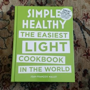 Simply Healthy The Easiest Light Cookbook In The World by Jean-Francois Mallet